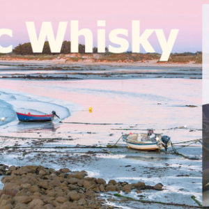 Celtic Whisky – unverwechselbar & international prämiert
