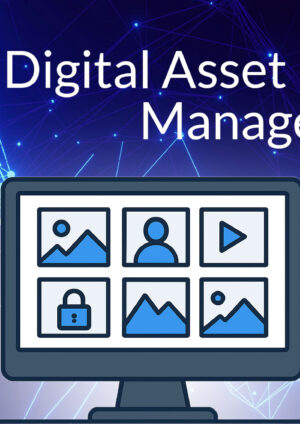 Digital Asset Management